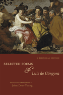 Selected Poems of Luis de Gngora: A Bilingual Edition