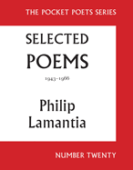 Selected Poems of Philip Lamantia, 1943-1966: Pocket Poets No. 20