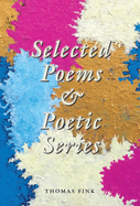 Selected Poems & Poetic Series