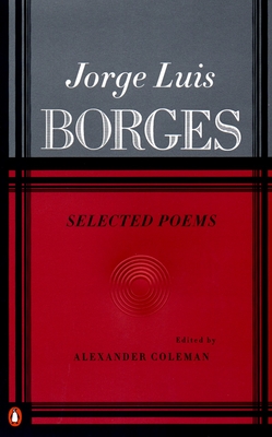 Selected Poems: Volume 2 - Borges, Jorge Luis, and Coleman, Alexander (Editor)