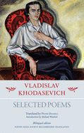 Selected Poems - Khodasevich, Vladislav, and Daniels, Peter (Translated by)