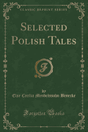 Selected Polish Tales (Classic Reprint)
