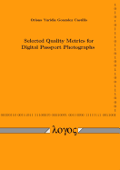 Selected Quality Metrics for Digital Passport Photographs