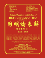 Selected Readings and Outline of Hetuvidya Sastras (Yin Min)-1: Outline of Buddhist Logic-1