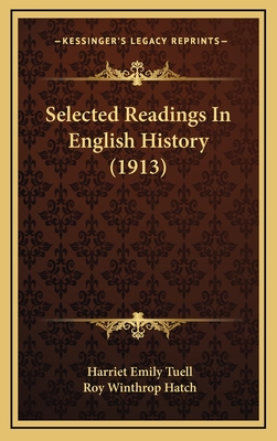 Selected Readings in English History (1913) - Tuell, Harriet Emily, and Hatch, Roy Winthrop