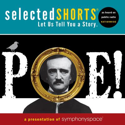 Selected Shorts: Poe! - Symphony Space