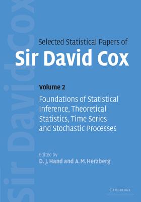 Selected Statistical Papers of Sir David Cox - Cox, David, and Hand, D J, Professor (Editor), and Herzberg, A M (Editor)