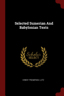 Selected Sumerian And Babylonian Texts