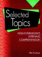 Selected Topics: High-Intermediate Listening Comprehension