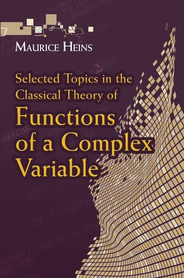 Selected Topics in the Classical Theory of Functions of a Complex Variable - Heins, Maurice