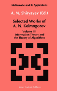 Selected Works III: Information Theory and the Theory of Algorithms