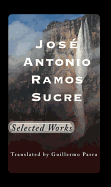 Selected Works: Jose Antonio Ramos Sucre