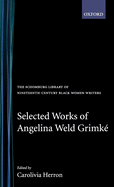 Selected Works of Angelina Weld Grimk?