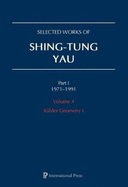 Selected Works of Shing-Tung Yau 1971-1991: Volume 4: Khler Geometry I