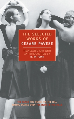 Selected Works - Pavese, Cesare, and Flint, R W (Introduction by)