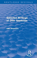 Selected Writings of Otto Jespersen (Routledge Revivals)