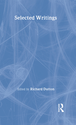 Selected Writings - Sidney, Philip, Sir, and Dutton, Richard (Editor)