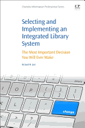 Selecting and Implementing an Integrated Library System