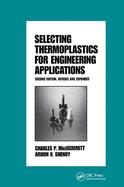 Selecting Thermoplastics for Engineering Applications, Second Edition,
