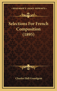 Selections for French Composition (1895)