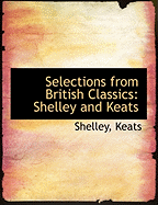 Selections from British Classics: Shelley and Keats