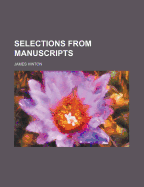 Selections from Manuscripts; Volume 4