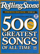 Selections from Rolling Stone Magazine's 500 Greatest Songs of All Time (Instrumental Solos), Vol 2: Tenor Sax, Book & CD