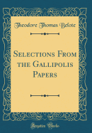 Selections from the Gallipolis Papers (Classic Reprint)