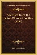 Selections from the Letters of Robert Southey (1856)