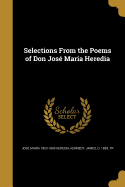 Selections from the Poems of Don Jose Maria Heredia