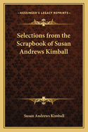 Selections from the Scrapbook of Susan Andrews Kimball