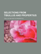 Selections from Tibullus and Propertius