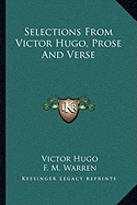 Selections From Victor Hugo, Prose And Verse