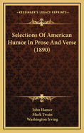 Selections of American Humor in Prose and Verse (1890)