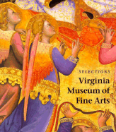Selections: Virginia Museum of Fine Arts