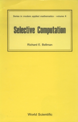 Selective Computation - Bellman, Richard