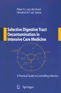 Selective Digestive Tract Decontamination in Intensive Care Medicine: A Practical Guide to Controlling Infection