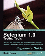 Selenium 1.0 Testing Tools: Beginner's Guide