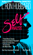Self Analysis: A Simple Self-Help Volume of Tests and Techniques Based on the Discoveries Contained in Dianetics