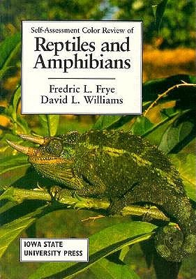 Self-Assessment Color Review of Reptiles and Amphibians - Frye, Fredric L., and Williams, MA. David L