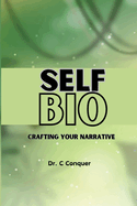 Self Bio: Crafting Your Narrative