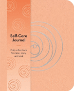 Self-Care Journal: Daily Reflections for Mind, Body, and Soul