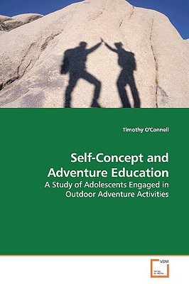 Self-Concept and Adventure Education - O'Connell, Timothy