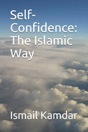 Self-Confidence: The Islamic Way
