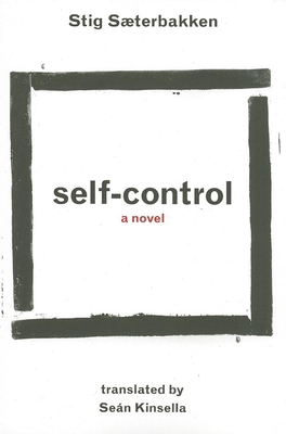 Self-Control - Saeterbakken, Stig, and Kinsella, Sean (Translated by)