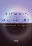 Self-Criticism and Self-Enhancement: Theory, Research, and Clinical Implications
