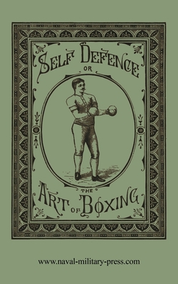 Self Defence or the Art of Boxing - Donnelly, William Ned