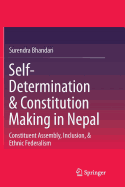 Self-Determination & Constitution Making in Nepal: Constituent Assembly, Inclusion, & Ethnic Federalism