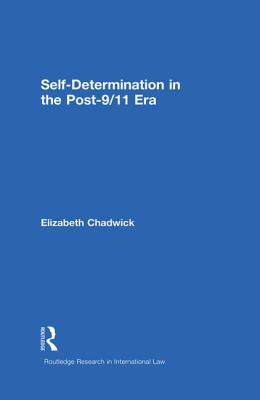 Self-Determination in the Post-9/11 Era - Chadwick, Elizabeth
