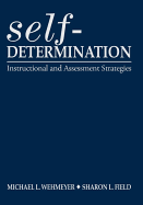 Self-Determination: Instructional and Assessment Strategies